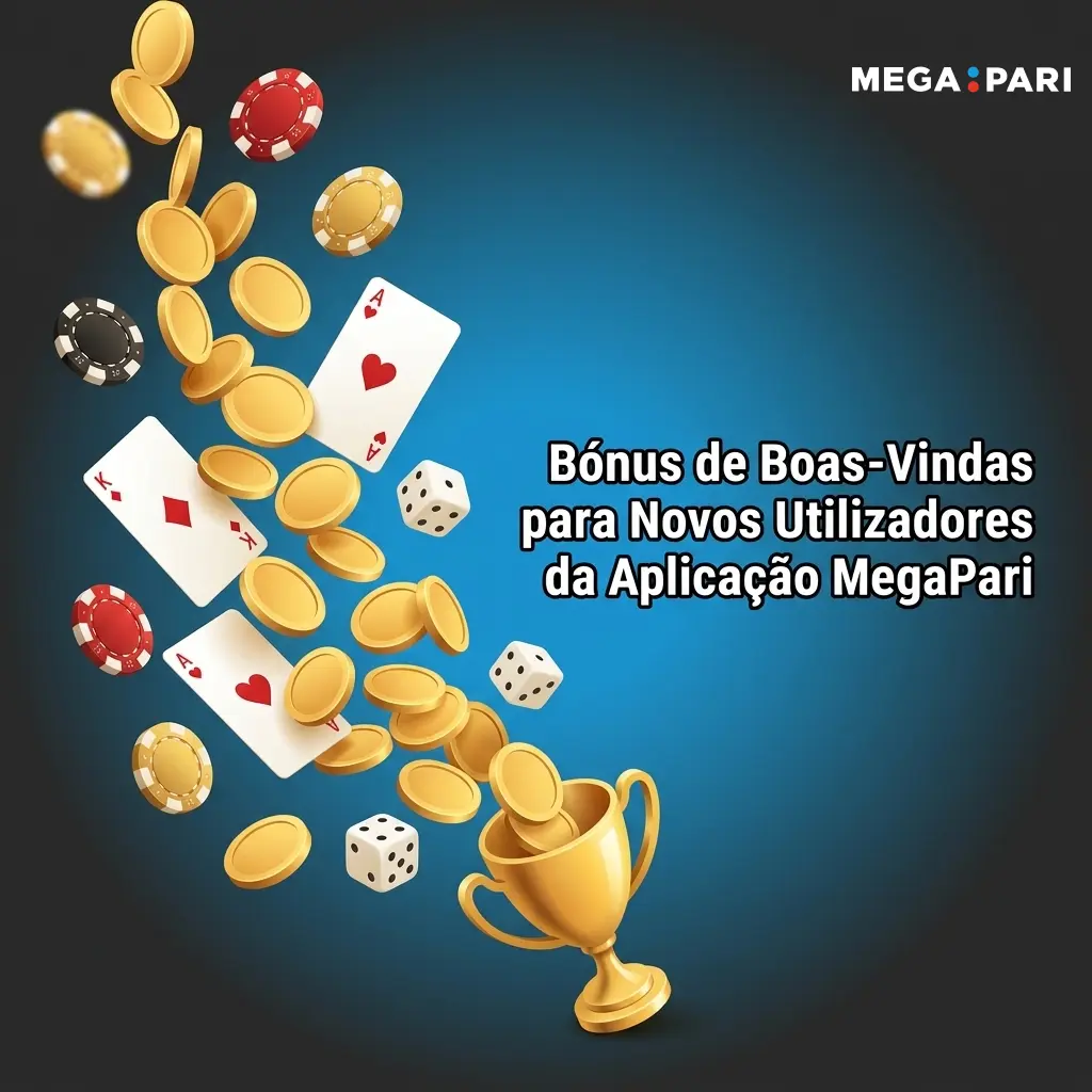 Bónus de boas-vindas MegaPari até 300 EUR para novos utilizadores na aplicação, com opções desportivas e casino