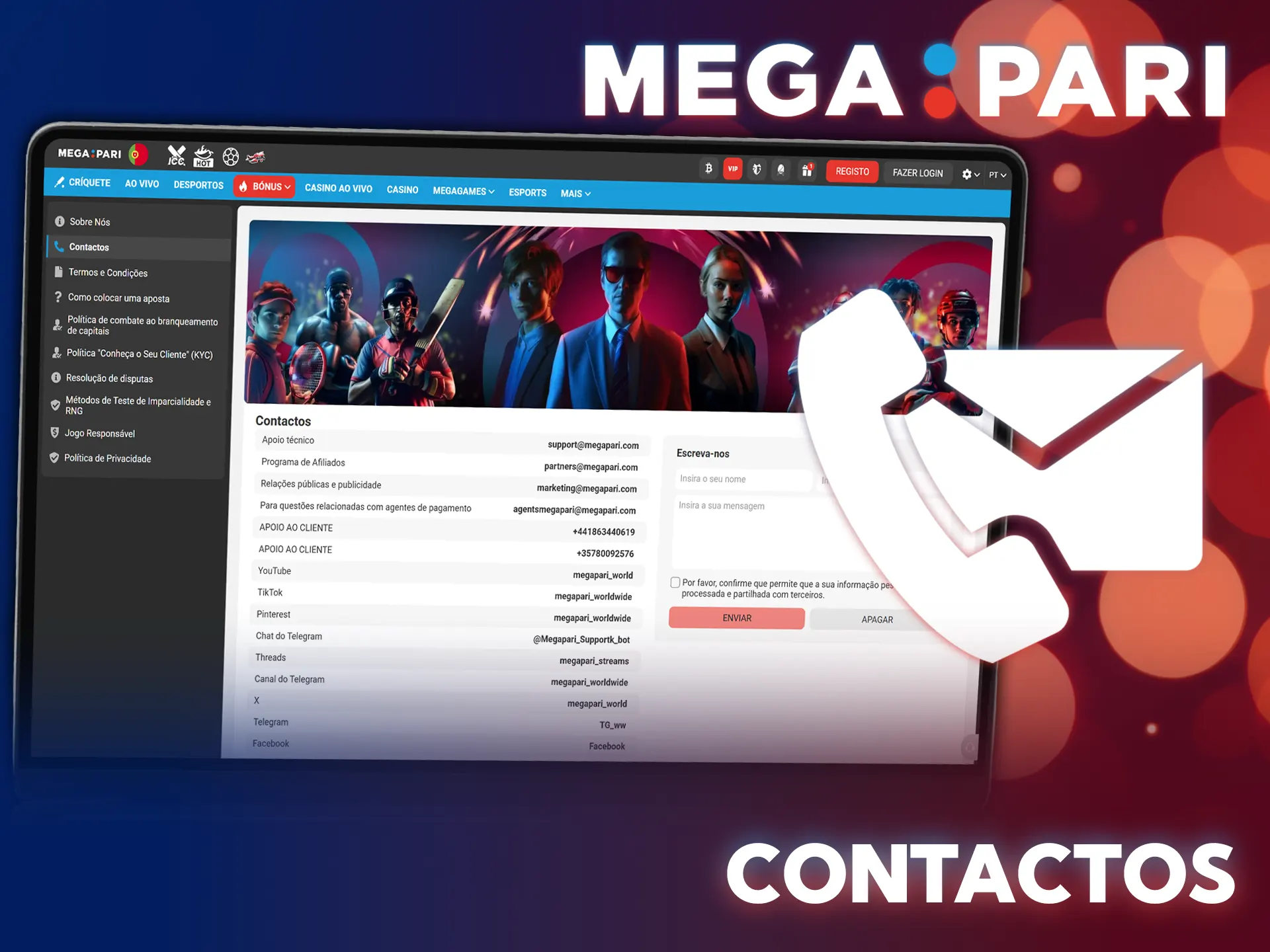 Contacte o suporte do MegaPari para dúvidas sobre as apostas desportivas.