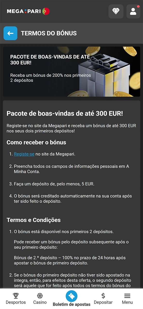 Valide a recompensa do bónus de boas-vindas MegaPari ao concluir o registo.