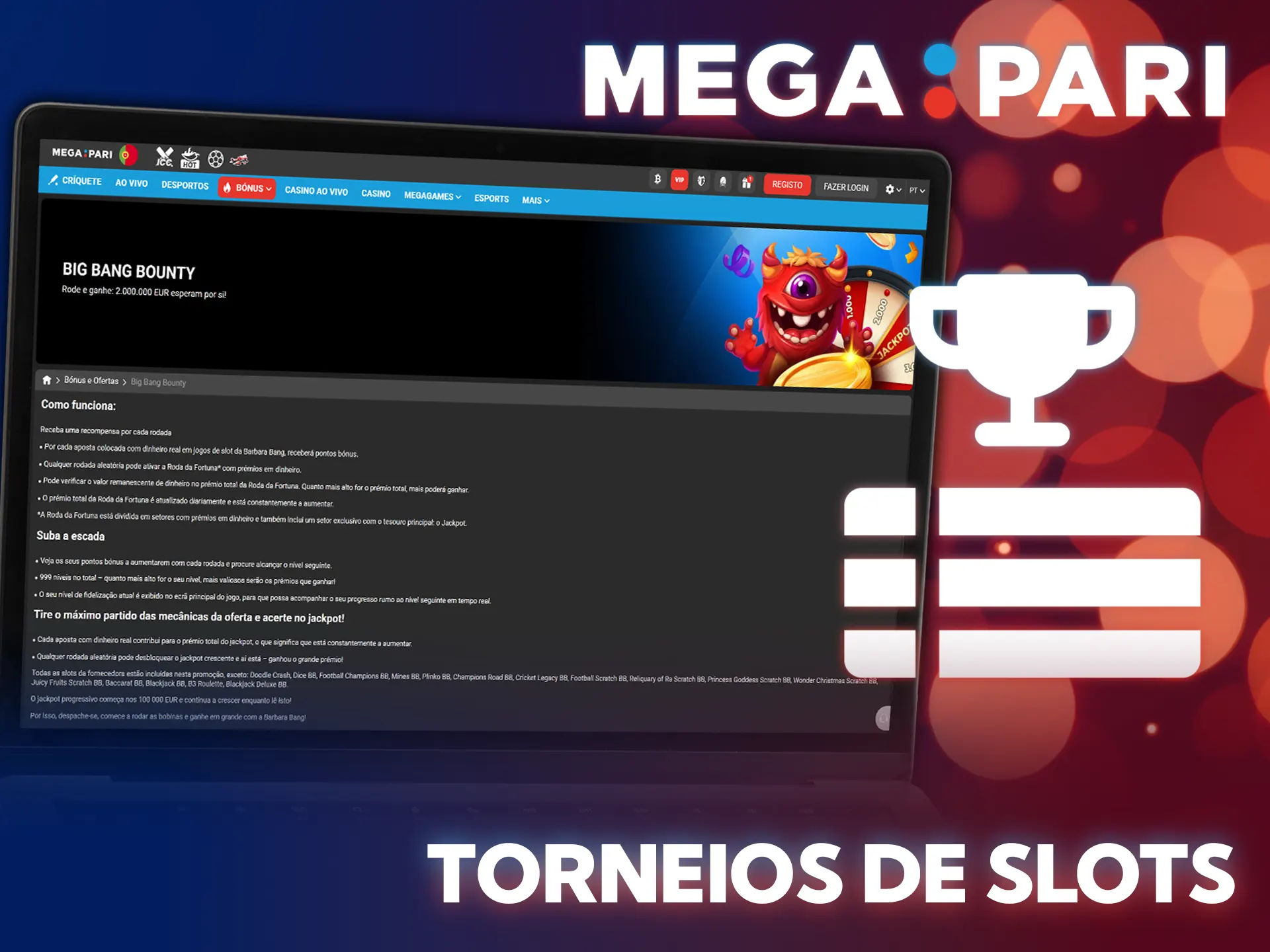 Participe em torneios emocionantes com o seu bónus na MegaPari.