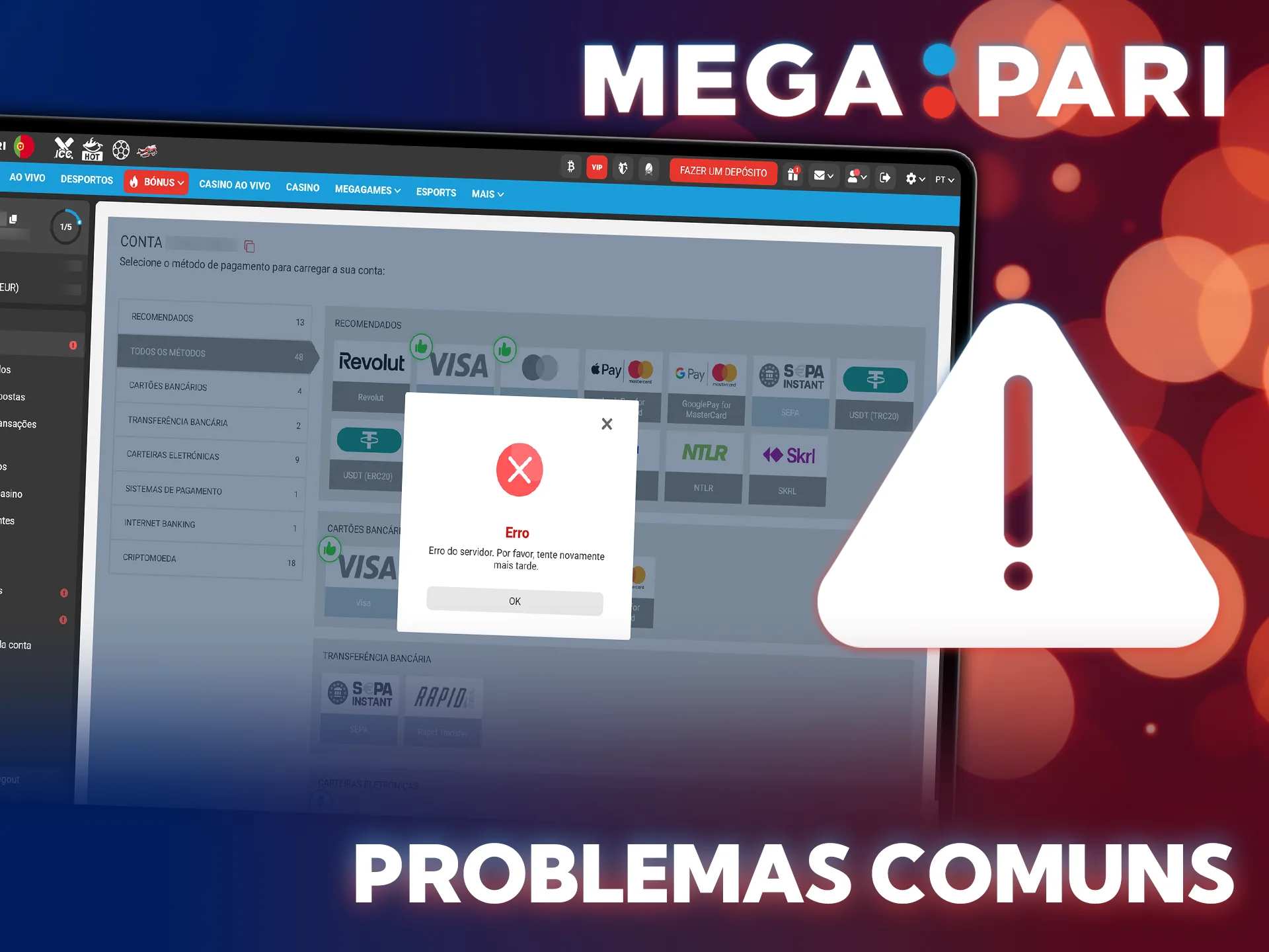 Resolva as falhas frequentes e conclua o seu depósito na MegaPari facilmente.