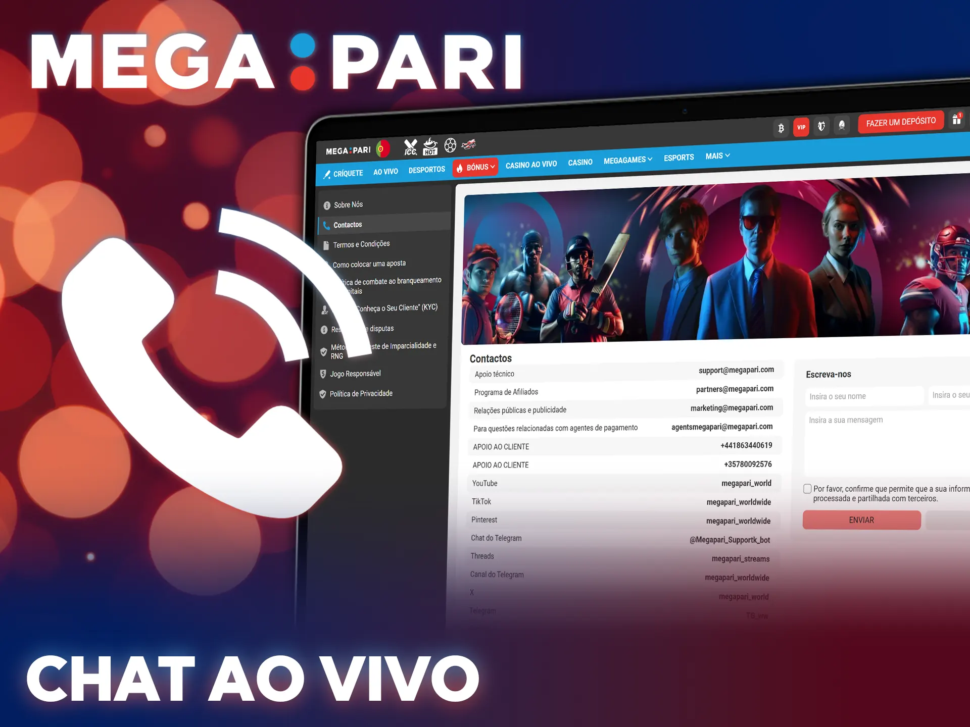 Ligue para o suporte da MegaPari e faça as suas apostas.